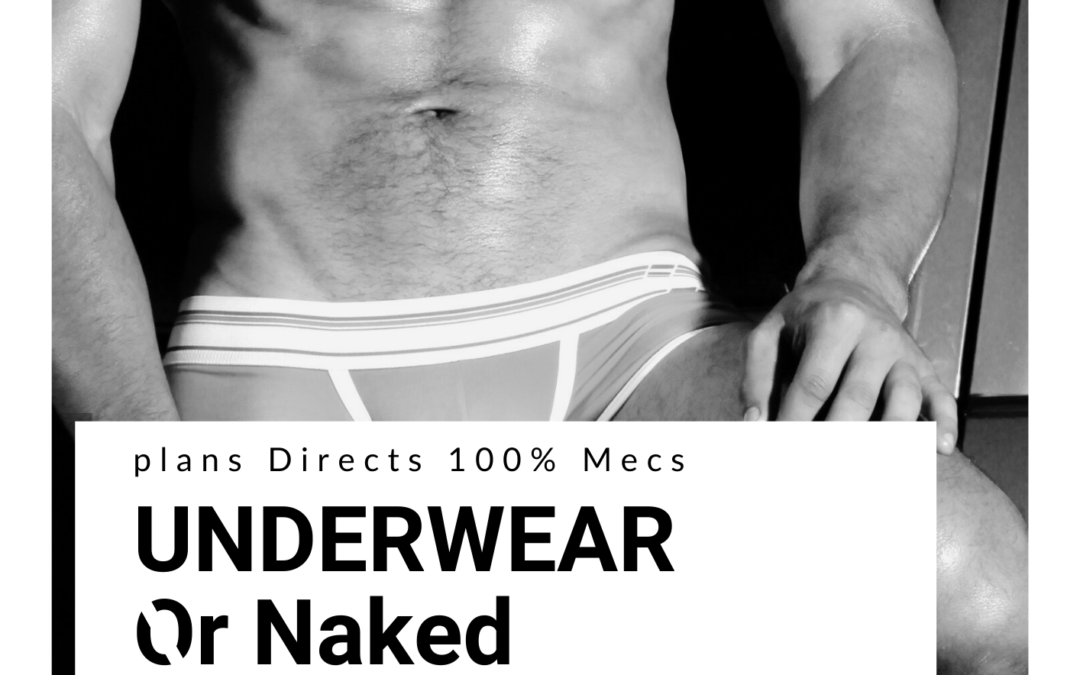 Underwear or Naked